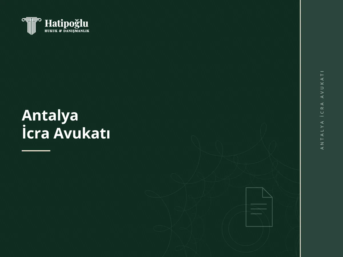 Antalya İcra Avukatı