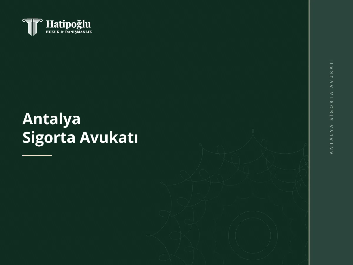 Antalya Sigorta Avukatı