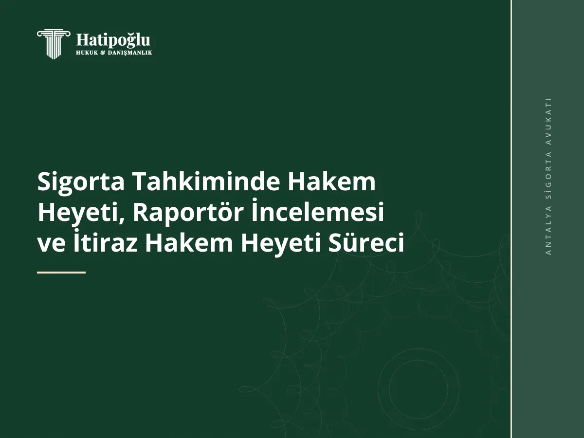 Sigorta Tahkiminde Hakem Heyeti, Raportör İncelemesi ve İtiraz Hakem Heyeti Süreci