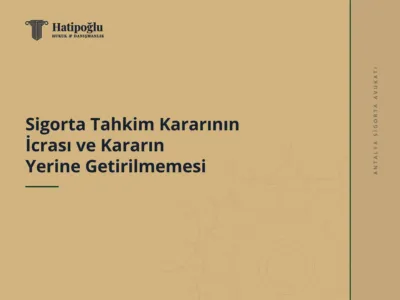 Sigorta Tahkim Kararının İcrası ve Kararın Yerine Getirilmemesi
