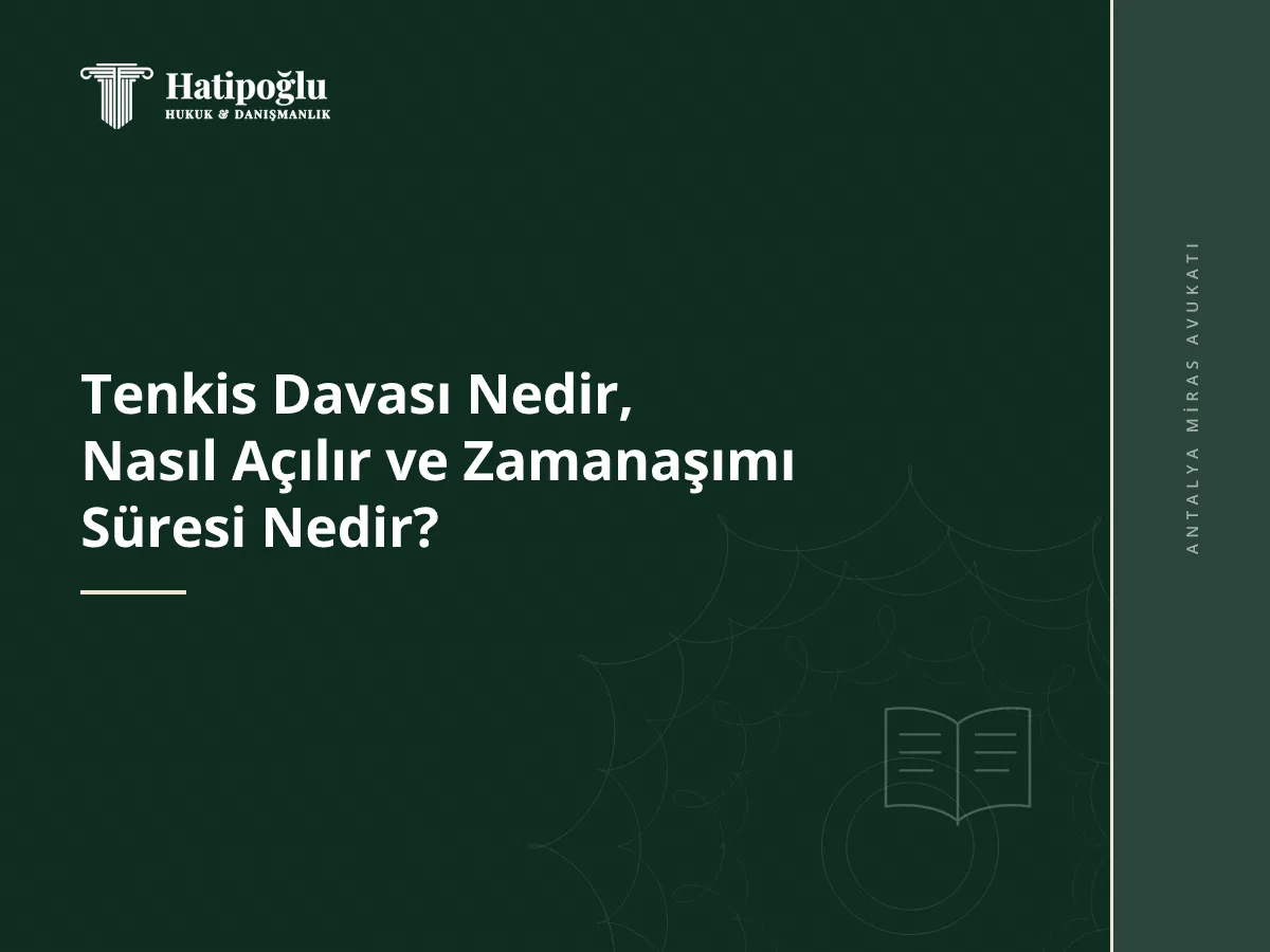 Tenkis Davası Nedir, Nasıl Açılır ve Zamanaşımı Süresi Nedir?