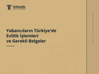 Yabancıların Türkiye'de Evlilik İşlemleri ve Gerekli Belgeler